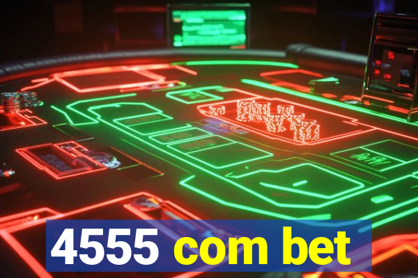 4555 com bet